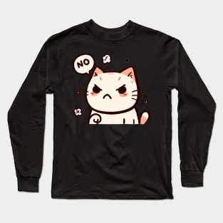 Angry Cat Saying No Long Sleeve T-Shirt